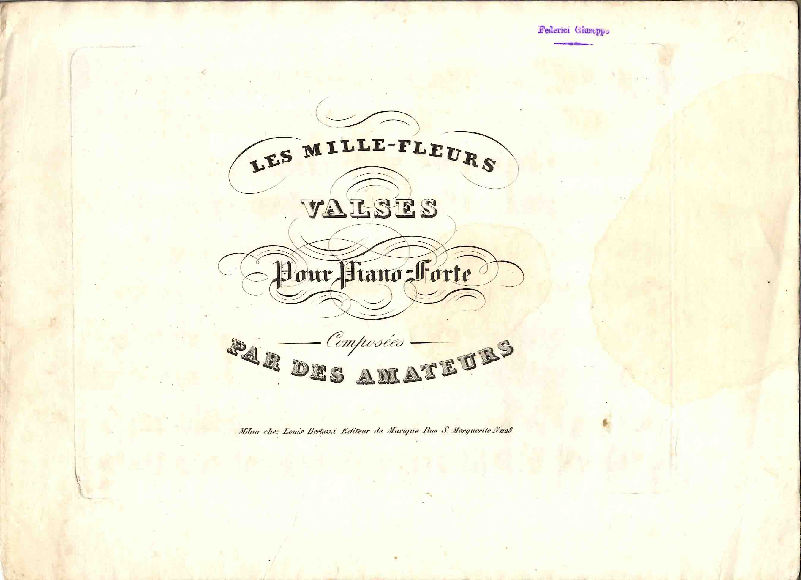 Les Mille-Fleurs. Valses pour Piano-Forte. Composées par des amateurs